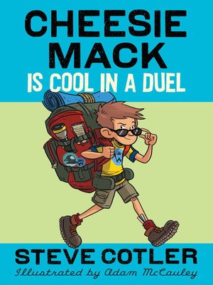 cover image of Cheesie Mack Is Cool in a Duel